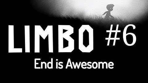Limbo Gameplay Part #6 |The Ending| Puzzle Game |1080p 60fps - No Commentary