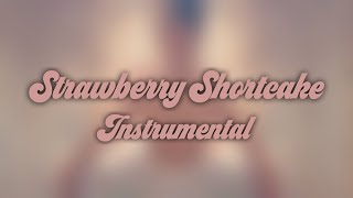 Melanie Martinez - Strawberry Shortcake Official Instrumental