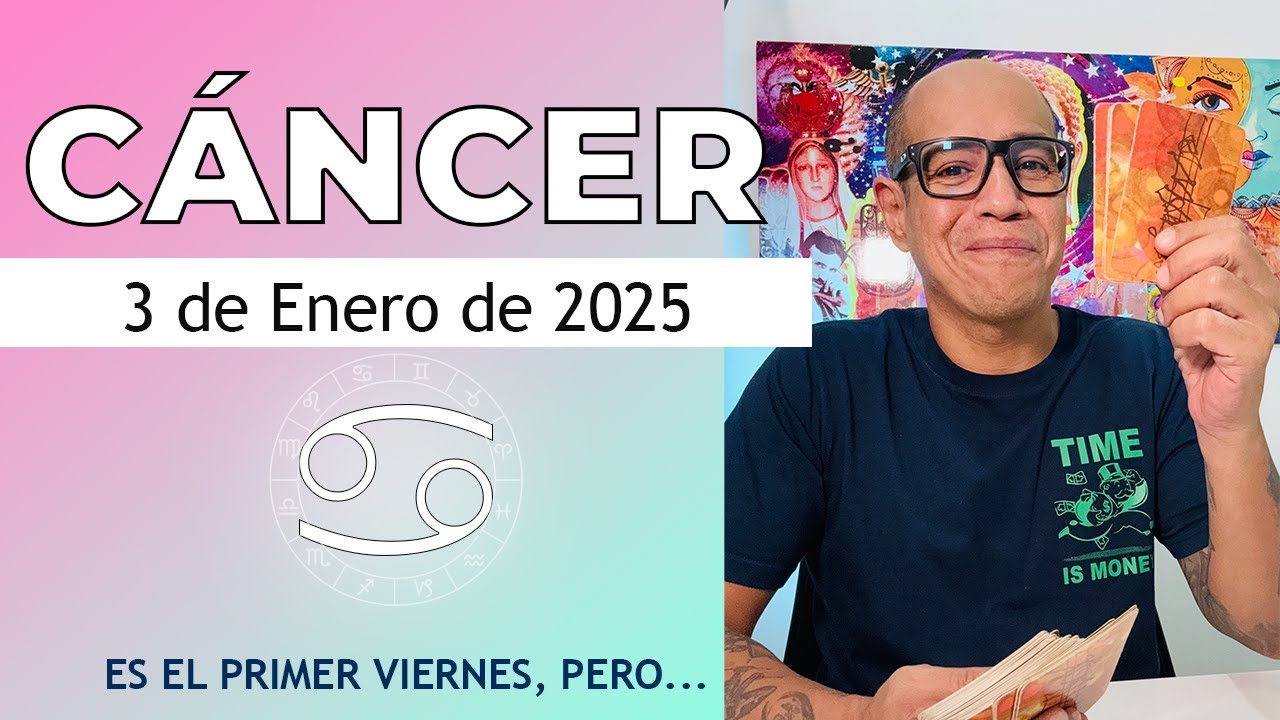 CÁNCER | Horóscopo de hoy 3 de Enero 2025 - YouTube