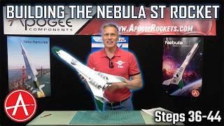 Building the Apogee Nebula ST Rocket Kit - Steps 36 to 44