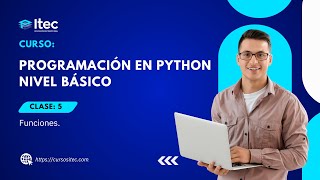 CLASE 05 - PROGRAMACIÓN PYTHON NIVEL BÁSICO