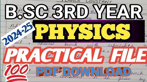 BSC 3RD YEAR PHYSICS PRACTICAL FILE 2023/B.SC PRACTICAL|BSC FINAL YEAR PHYSICS PRACTICAL FILE 2024