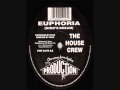 The house crew  euphoria ninos dream remix