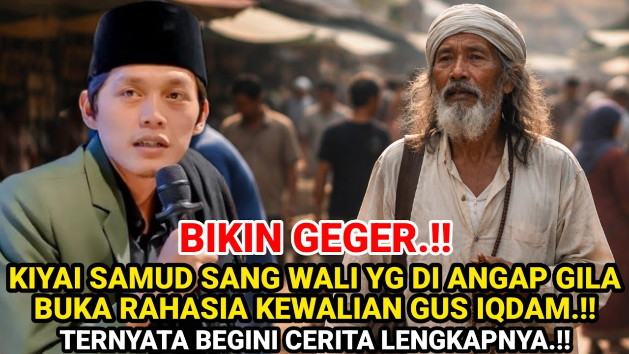 BIKIN GEGER‼️RAHASIA KEWALIAN GUS IQDAM DI UNGKAP KIYAI SAMUD, SANG WALI YANG DI CAP ORANG GILA INI.