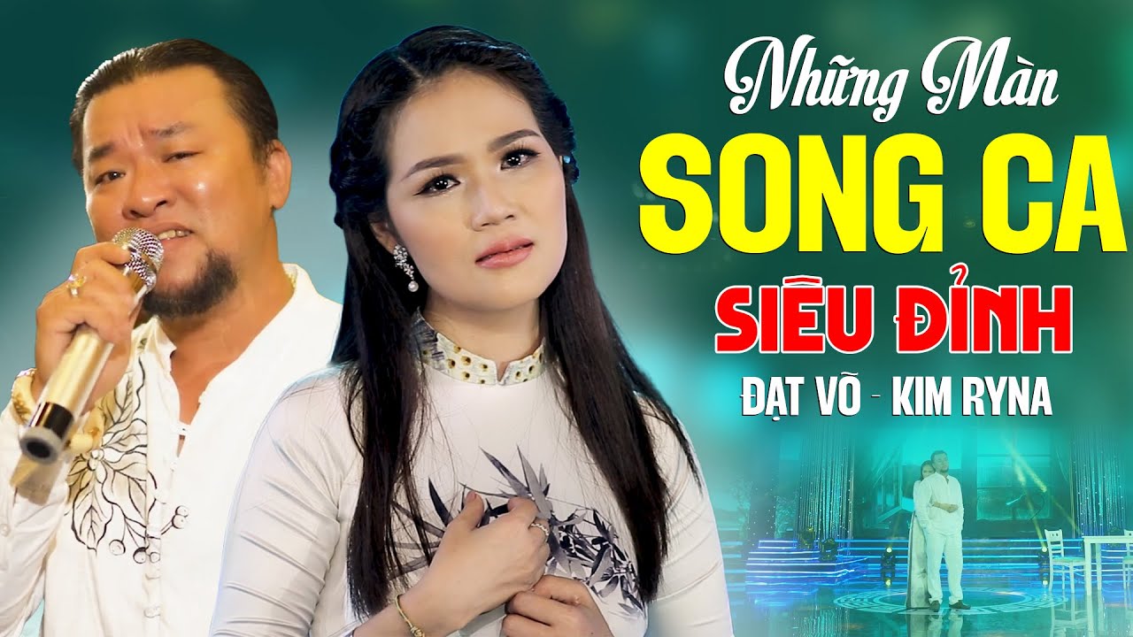 Dat Vo Những Màn Song Ca Bolero Siêu Đỉnh Của 2 Giọng Ca Để Đời ĐẠT VÕ & KIM ...