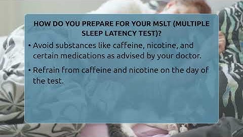 How Do You Prepare For Your MSLT (Multiple Sleep Latency Test)? - Sleep Apnea Support Network