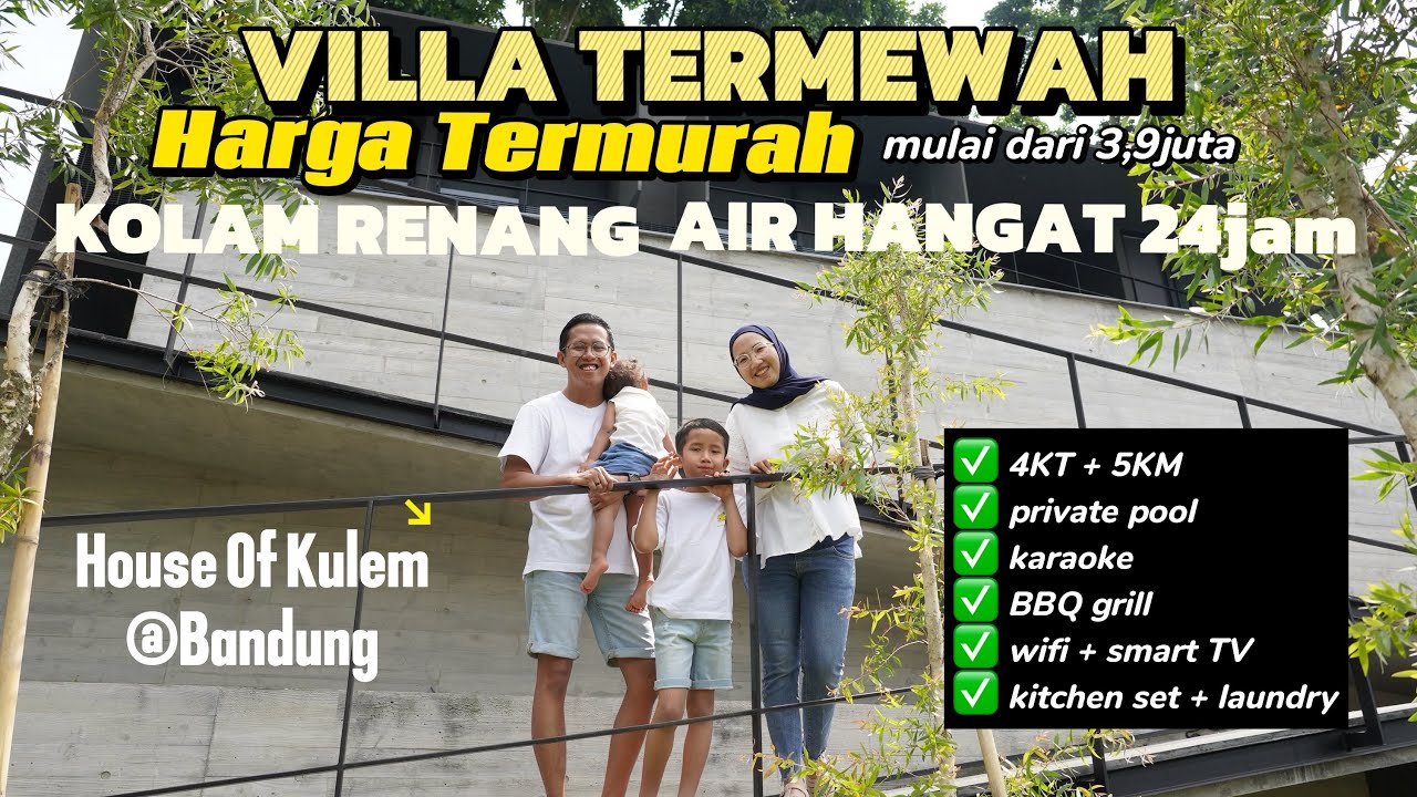 VILLA MURAH DI DAGO BANDUNG DENGAN FASILITAS MEWAH DENGAN KOLAM RENANG AIR HANGAT | HOUSE OF KULEM