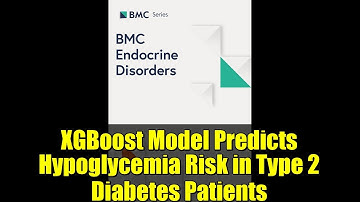 XGBoost Model Predicts Hypoglycemia Risk in Type 2 Diabetes Patients | Machine Learning Study