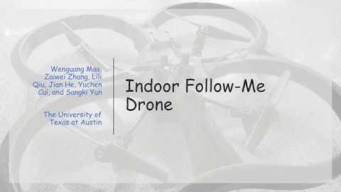 MobiSys 2017 - Indoor Follow Me Drone