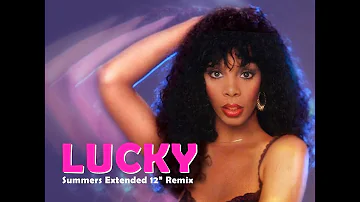 Lucky - Donna Summer (Summers Extended 12" Remix)