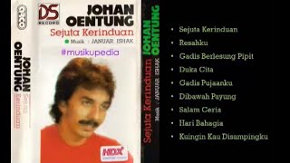 (Full Album) Johan Oentung # Sejuta Kerinduan
