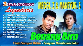 Meggi Z \u0026 Mansyur S - Benang Biru - Senyum Memabwa Luka - 2 Raja Dangdut Legendaris