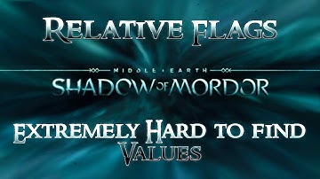 Shadow of Mordor: Relative Flags | Extremely Hard To Find Values