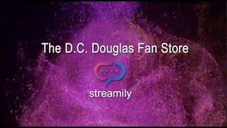 The DC Douglas Fan Store at Streamily 2022