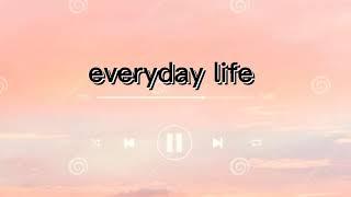 Luiza Nis - Everyday Life (Lyrics) ❤️🎶