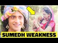 5 Biggest Weakness of Sumedh's Life You Won't Believe