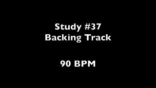 Study 37 @90BPM - Melodic Rhythms for Guitar