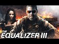 THE EQUALIZER 3 Latest News + Everything We Know