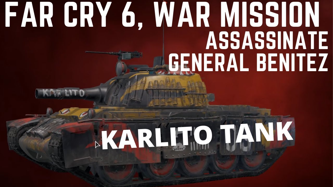 War mission: Harpoon, Assassinate General Benitez, far cry 6, Reward : Karlito Tank