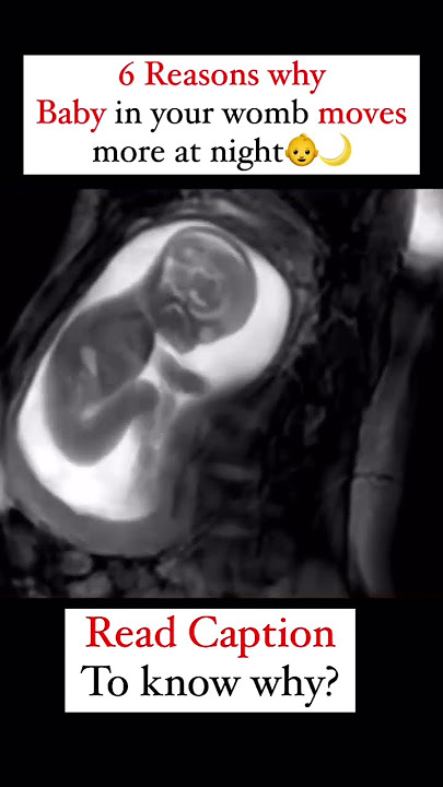 6 Reason why Baby in your womb moves more at night
