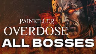Painkiller: Overdose All Bosses Pc Steam 4K
