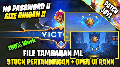 Data Fix Stuck Setelah Pertandingan + Open UI Rank Season 26 | File Tambahan Ml Lite Patch Terbaru