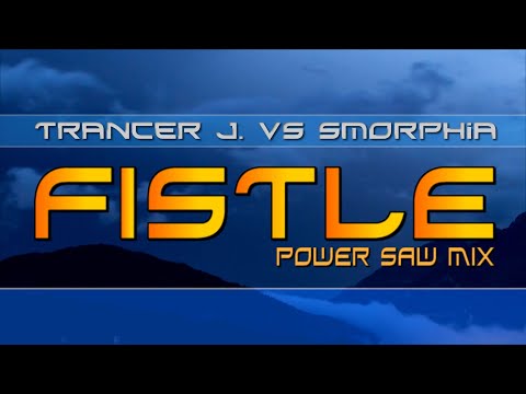 Trancer J vs Smorphia - Fistle (2004 Techno Trance)