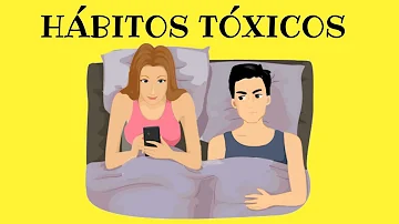 ¿Qué son los hábitos tóxicos en las citas?