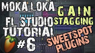 TUTORIAL #6 | GAIN STAGGING & SWEETSPOT PLUGINS