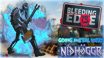 Bleeding Edge | Going Metal w/ Nidhoggr
