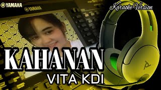 KAHANAN || VITA KDI