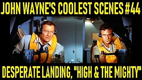 John Wayne's Coolest Scenes #44: Desperate Landing, "High and the Mighty" (1954)