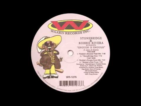 (1998) StoneBridge & Robbie Rivera – Enough Is Enough [StoneBridge Club Mix]