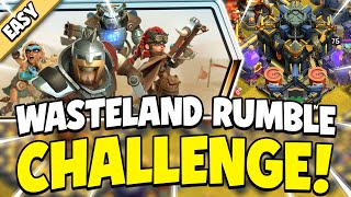 Easily 3 Star Wasteland Rumble Challenge! NO SKILL REQUIRED! (Clash of Clans Challenge)