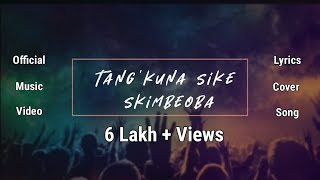 Video thumbnail of "Tang'kuna Sike Skimbeoba ! ] Lyrics Video || Garo Gospel Song | Official Music @gasanchakki5531"