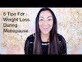 5 Tips For Weight Loss During Menopause