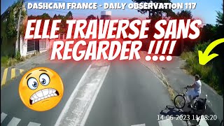 ELLE TRAVERSE SANS REGARDER DEVANT UN CAMION 😱 Dashcam France - Daily Observation 117