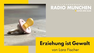Erziehung Ist Gewalt - Von Lara Fischer
