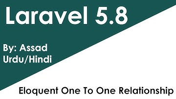 Lesson 13 Laravel for Beginners: Eloquent Relationships One To One in Urdu/Hindi