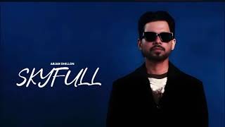 SKYFULL - Arjan Dhillon (OFFICIAL VIDE.•