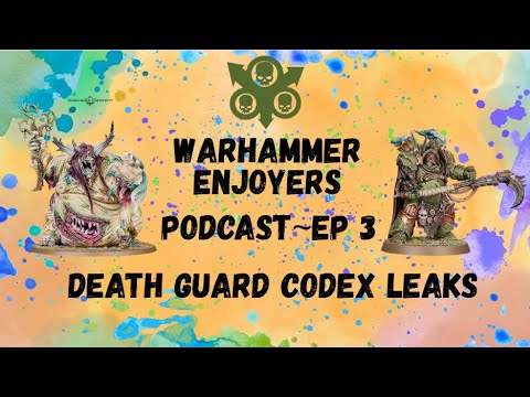 Full Death Guard Codex Leak – Warhammer Enjoyers Episode 3 - YouTube