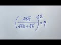 Can You pass Stanford University entrance exam interviews | A tricky Radical maths problems |
