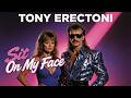 Sit On My Face - Tony Erectoni (1980's Banned Italo-Disco Melody)
