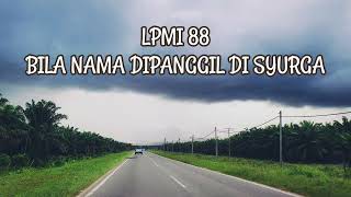 LPMI 88: BILA NAMA DIPANGGIL DI SYURGA [When the Roll Is Called Up Yonder]