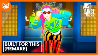 Just Danceexe  Built For This jd3 Style Remake By Becky G  Made By Maned Wulf