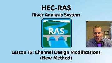 HEC RAS Lesson 16 - Channel Design Modifications (New Method)