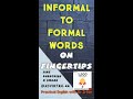 INFORMAL vs FORMAL WORDS #informalenglish #viral