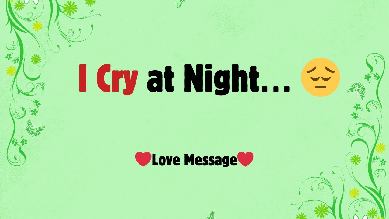 Nobody Knows I Cry at Night… 😔