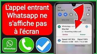 L'appel entrant Whatsapp ne s'affiche pas à l'écran | appel vidéo Whatsapp ne affiche pas à l'écran