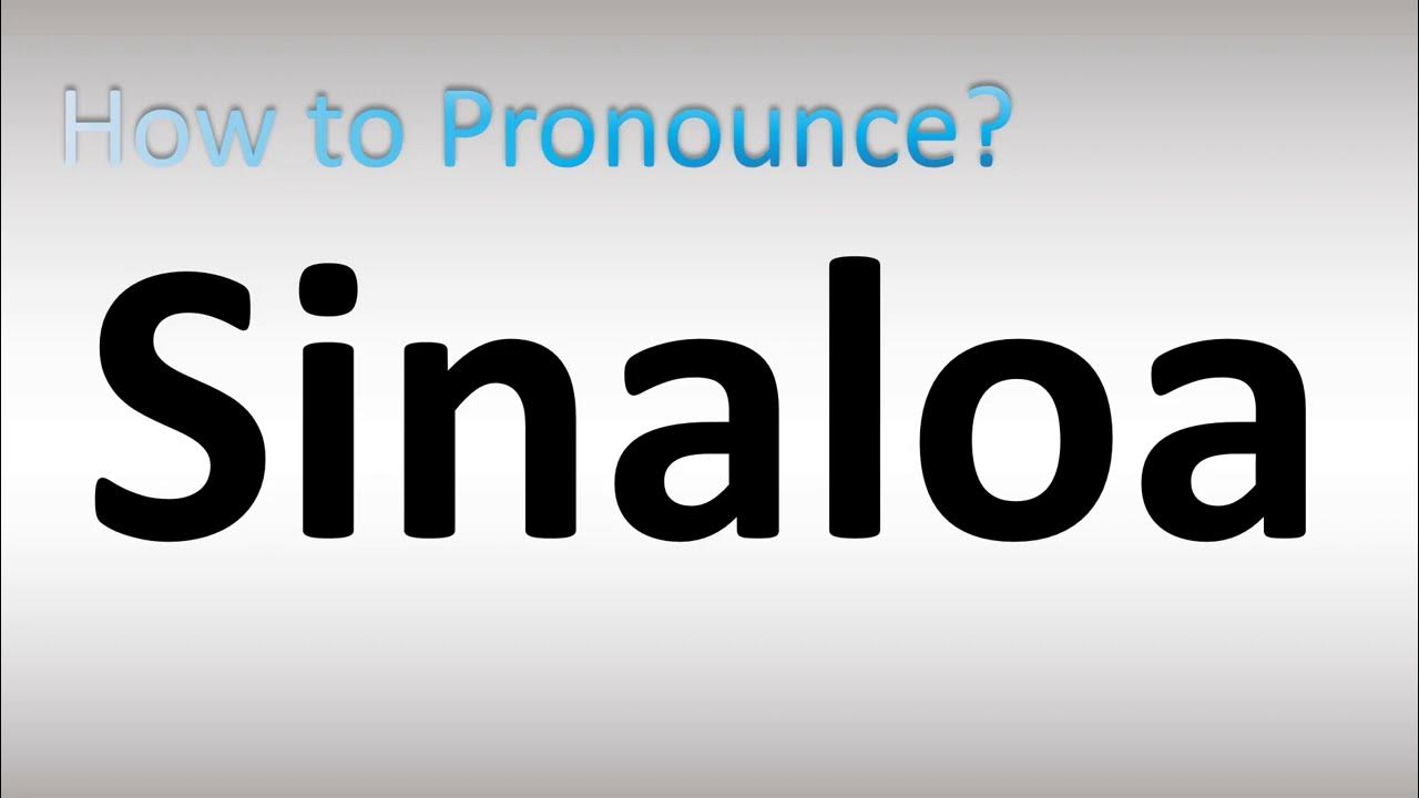 How to Pronounce Sinaloa YouTube